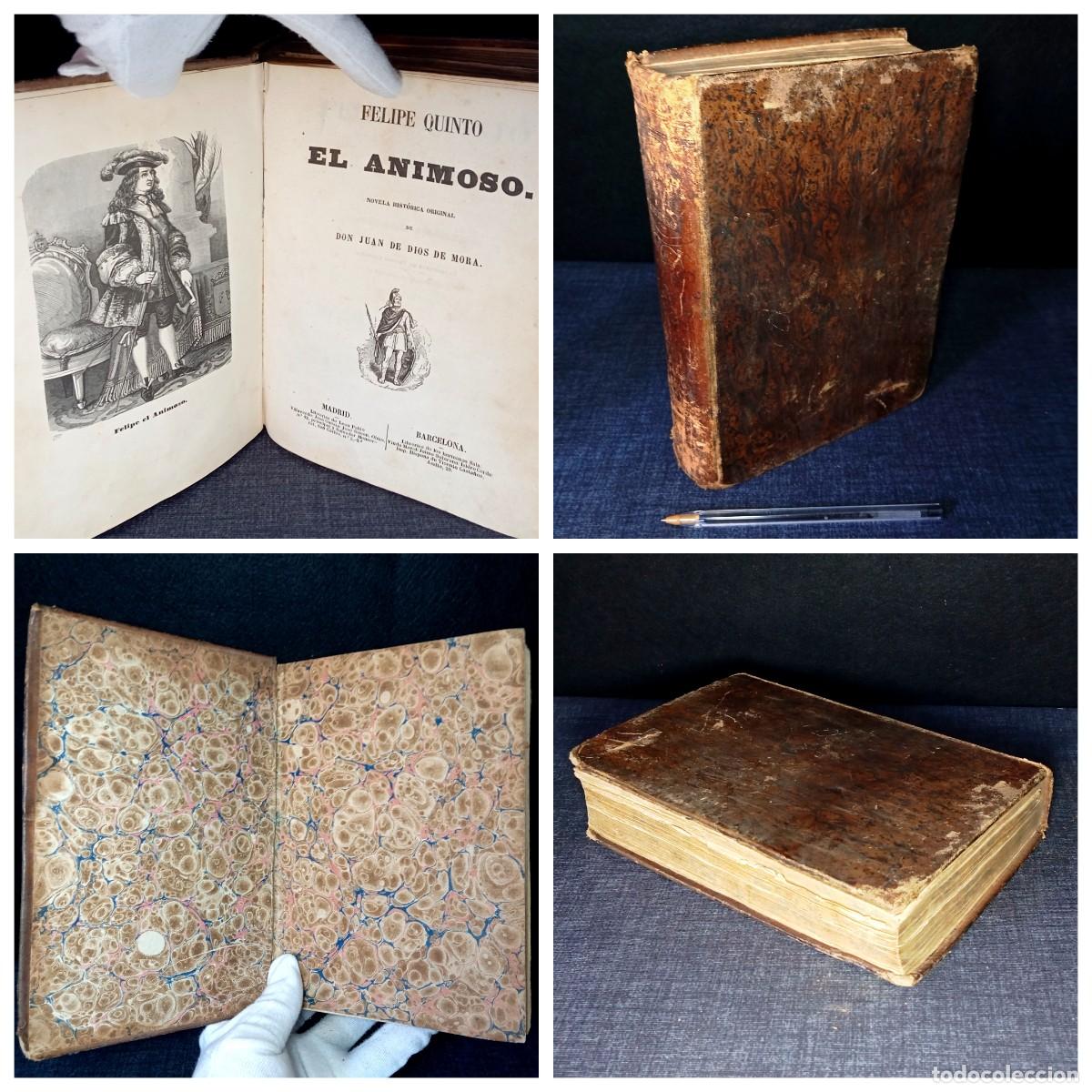 Libros antiguos: ⚜️ M12. Felipe Quinto El Animoso. De Mora. Casta&ntilde;os, 1857. 25 l&aacute;minas. 840 pp. 960 g