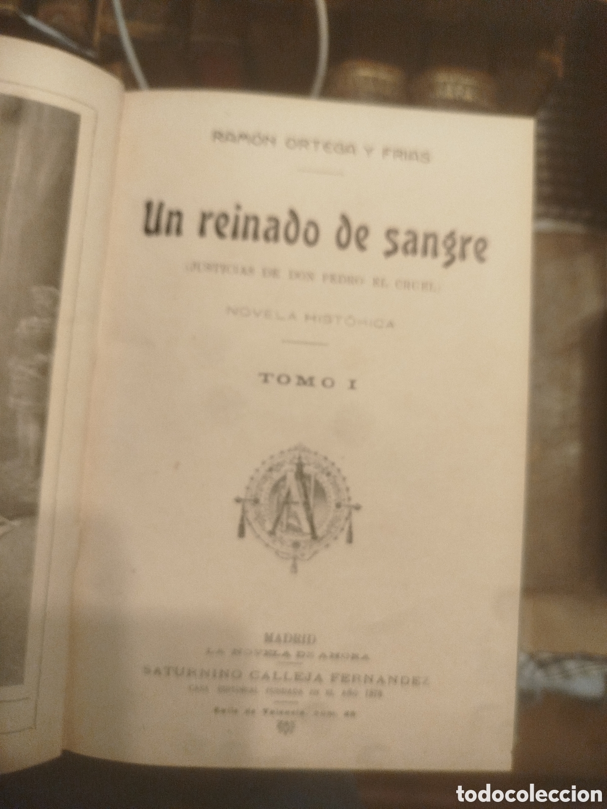 Libros antiguos: Un reinado de sangre (Justicias de Don Pedro el Cruel)&rdquo;, una novela hist&oacute;rica.