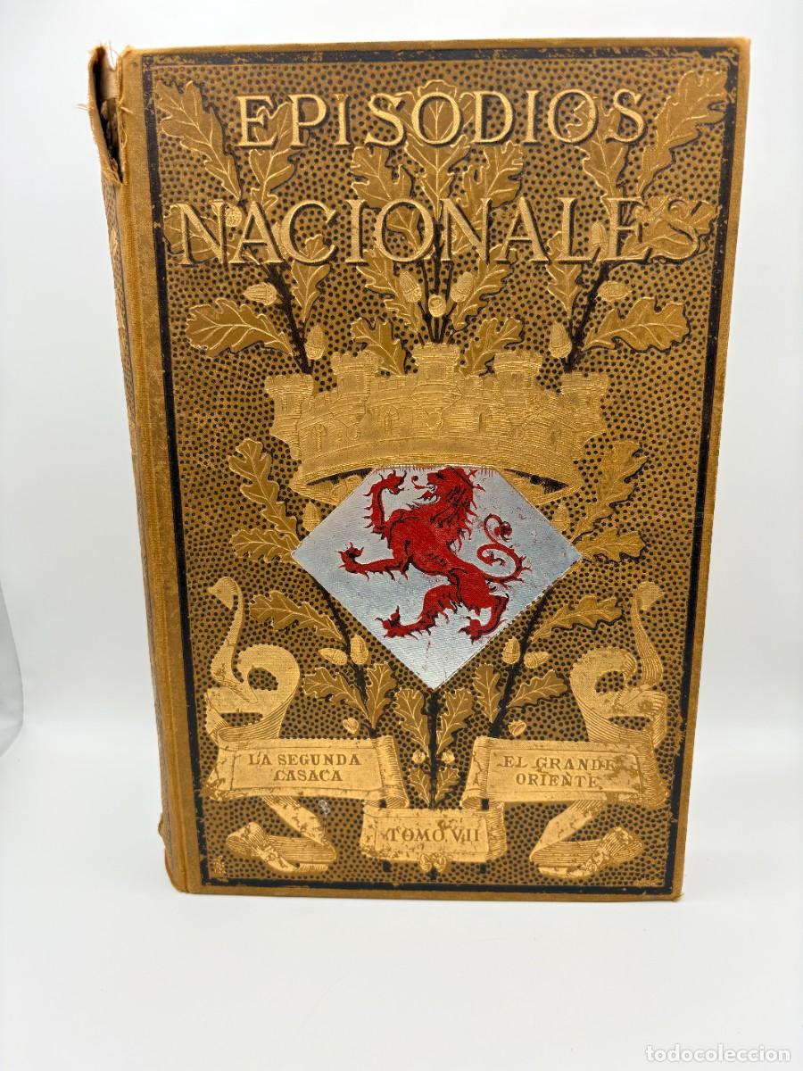 Libros antiguos: Episodios Nacionales, Tomo VII, Benito P&eacute;rez Gald&oacute;s - Ca. 1881 - Preciosa edici&oacute;n para restaurar