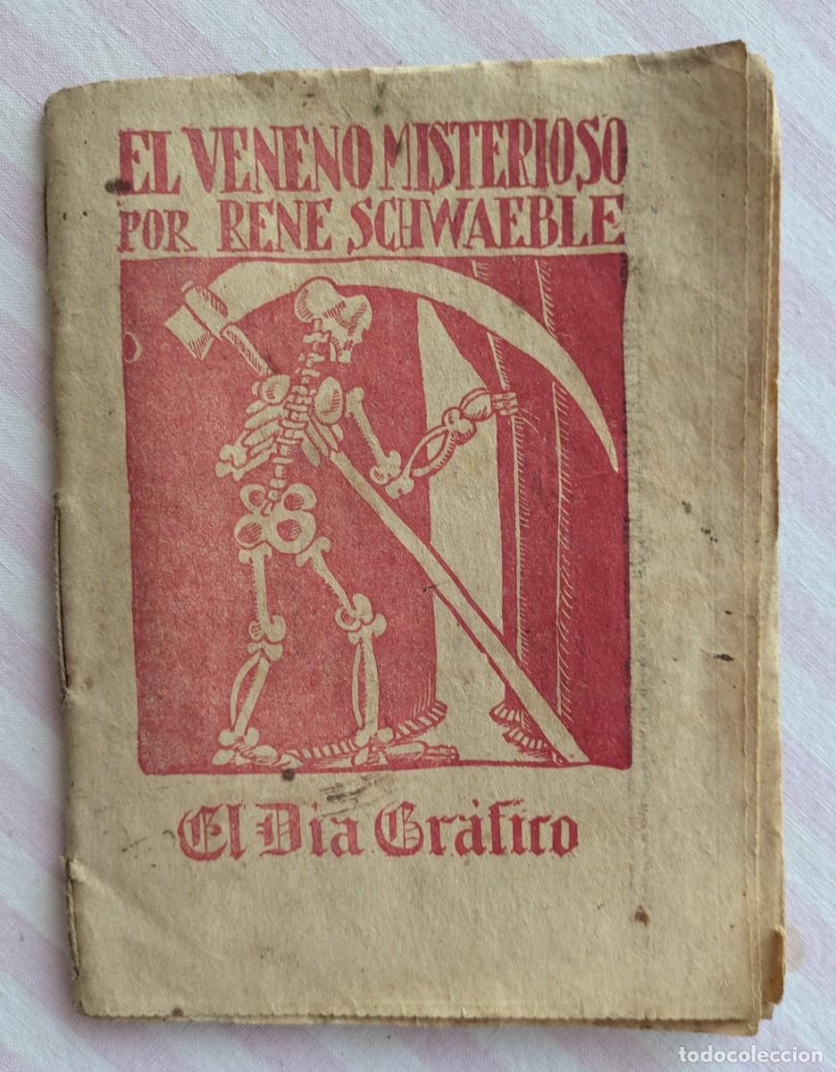 Libros antiguos: El Veneno Misterioso por Ren&eacute; Schwaeble. El Dia Gr&aacute;fico