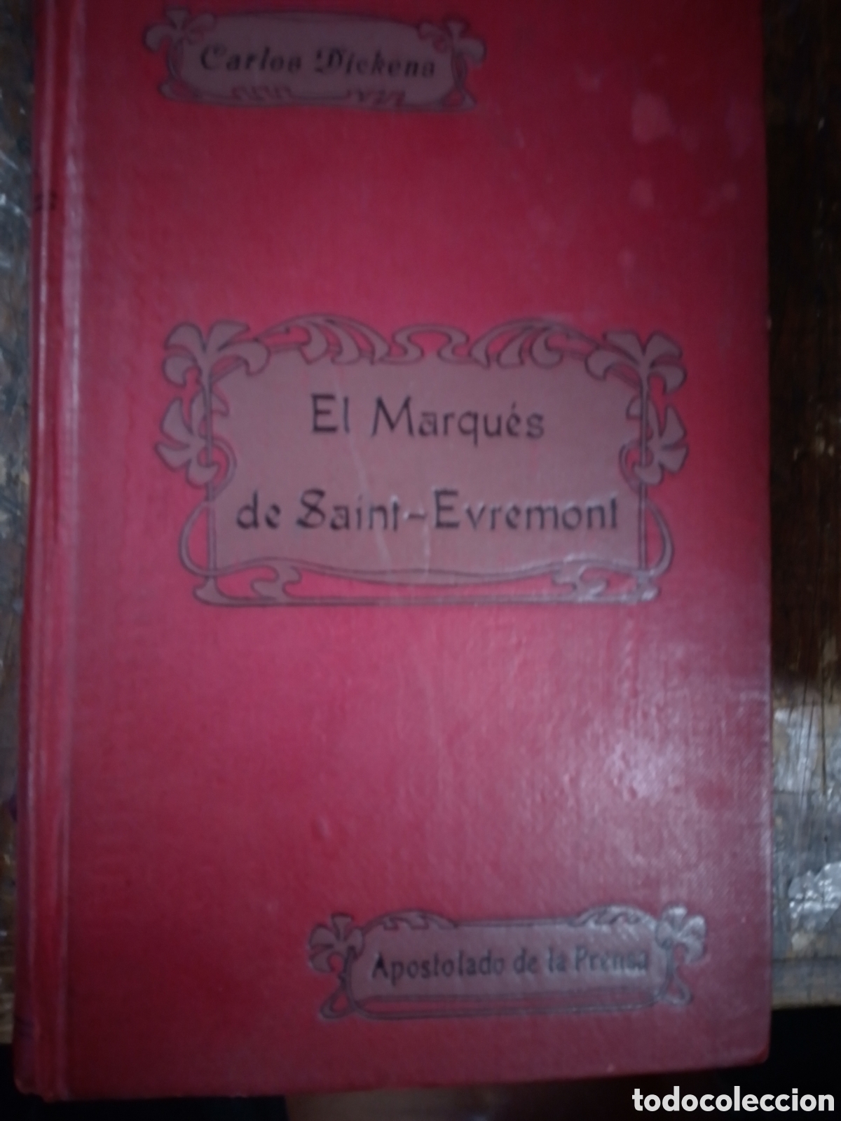Libros antiguos: EL MARQUES DE SAINT EVREMONT. DICKENS, CARLOS. APOSTOLADO DE LA PRENSA. 1910