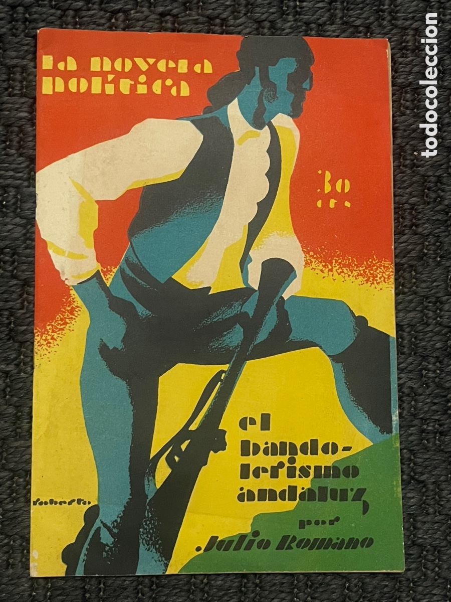 Libros antiguos: El bandolerismo andaluz. La novela pol&iacute;tica. Julio Rom&aacute;n. 1930.