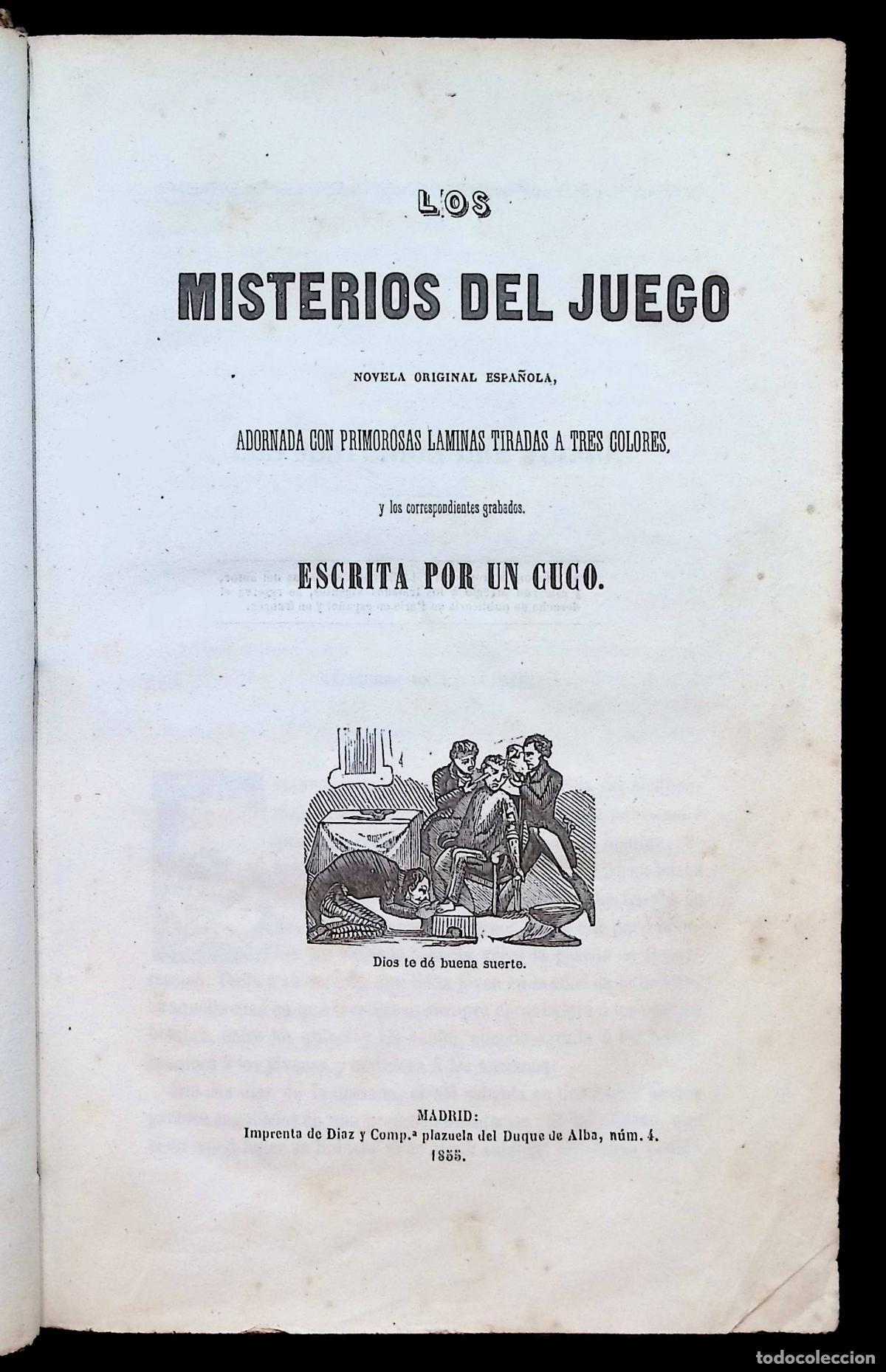 Libros antiguos: MISTERIOS (LOS) DEL JUEGO. NOVELA ORIGINAL ESPA&Ntilde;OLA... ESACRITA POR UN CUCO. - MADRID, 1855.