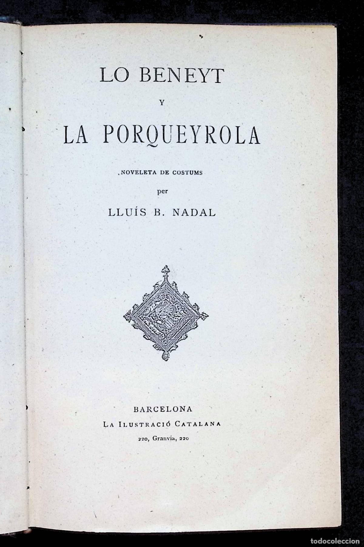 Libros antiguos: LO BENEYT Y LA PORQUEYROLA. - NADAL, Llu&iacute;s B. La Ilustraci&oacute; Catalana. Barcelona, c. 1910.