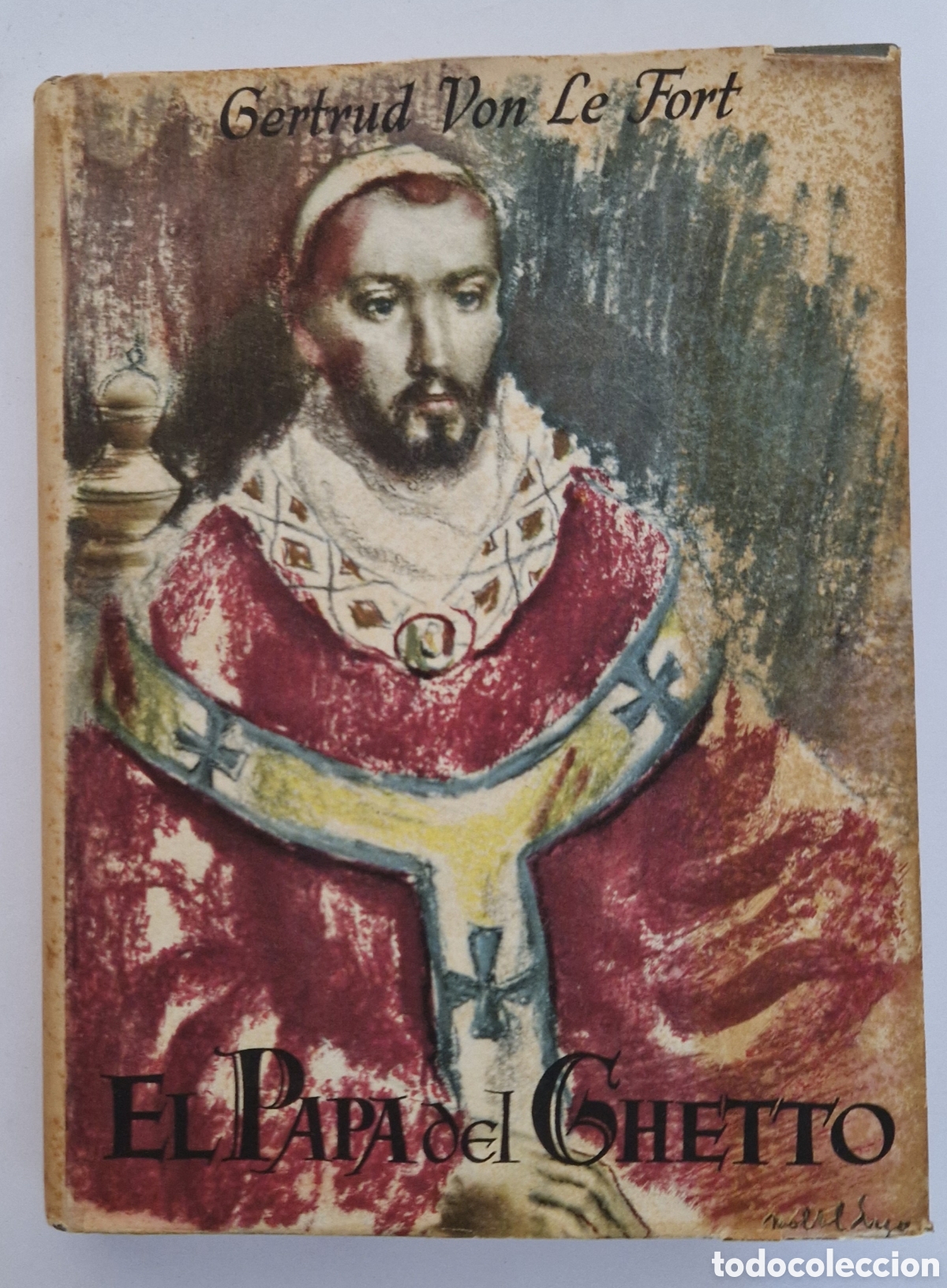 Libros antiguos: Libro El Papa del Ghetto - Gertrud Von Le Fort - Primera Edici&oacute;n 1945 - Lauro - Ilustra Mallol Suazo