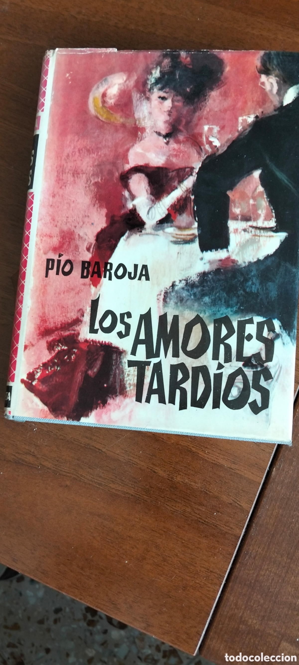 Libros antiguos: LIBRO LOS AMORES TARDIOS. PIO BAROJA.