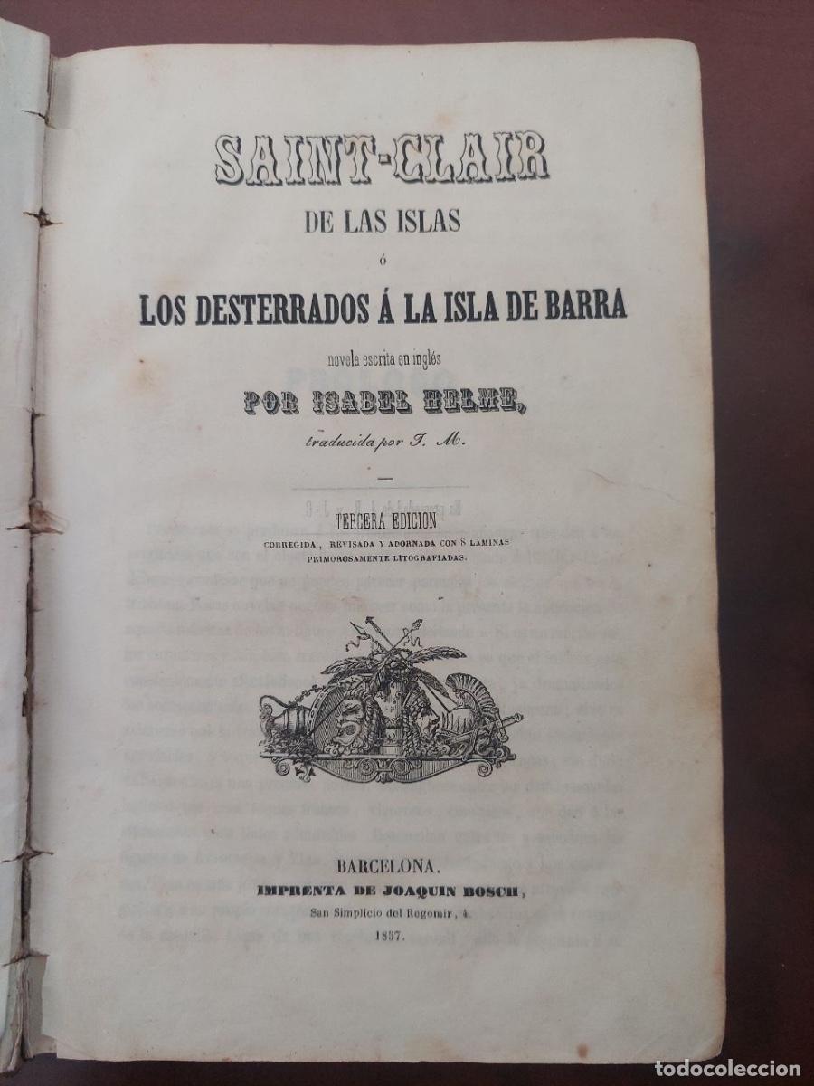 Libros antiguos: Saint-Clair de las Islas o Los desterrados a la Isla de Barra. Helme, Isabel. Barcelona, 1857