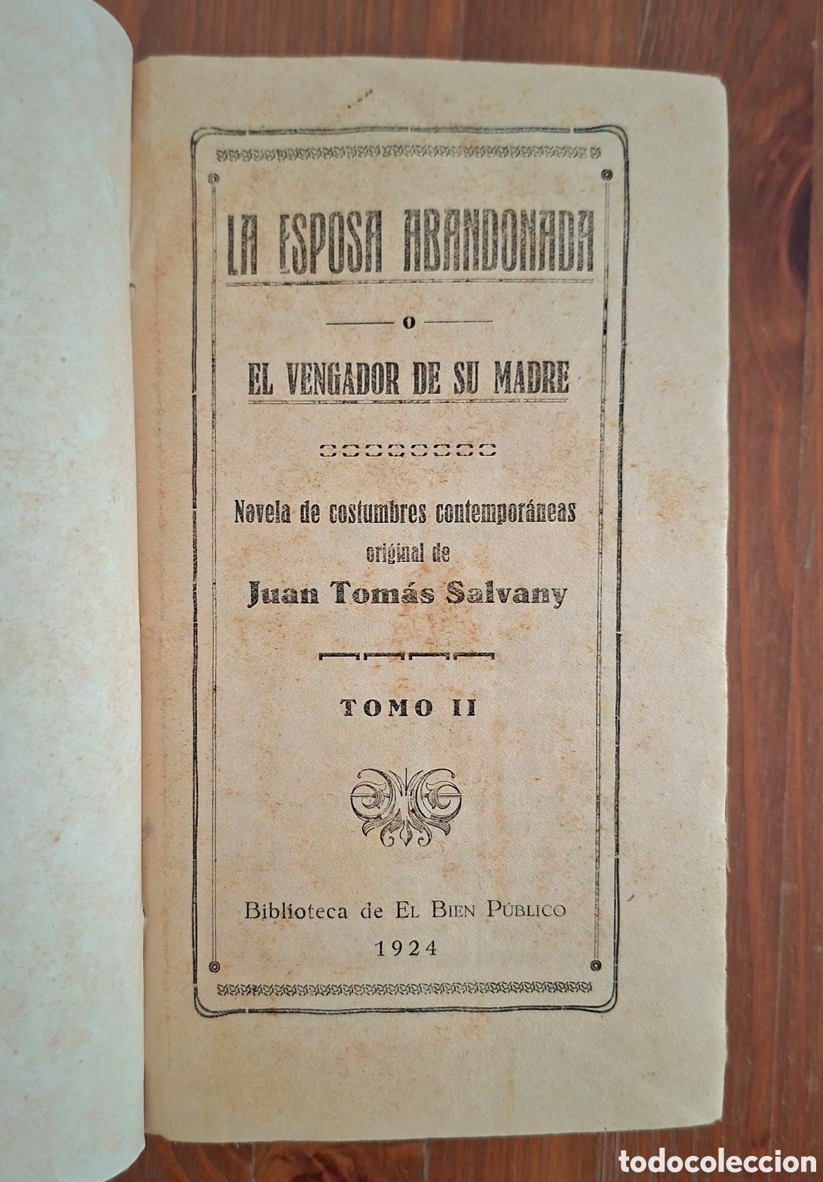 Libros antiguos: La Esposa Abandonada &ndash; Tomo II (1924) &middot; Juan Tom&aacute;s Salvany &middot; Biblioteca de El Bien P&uacute;blico