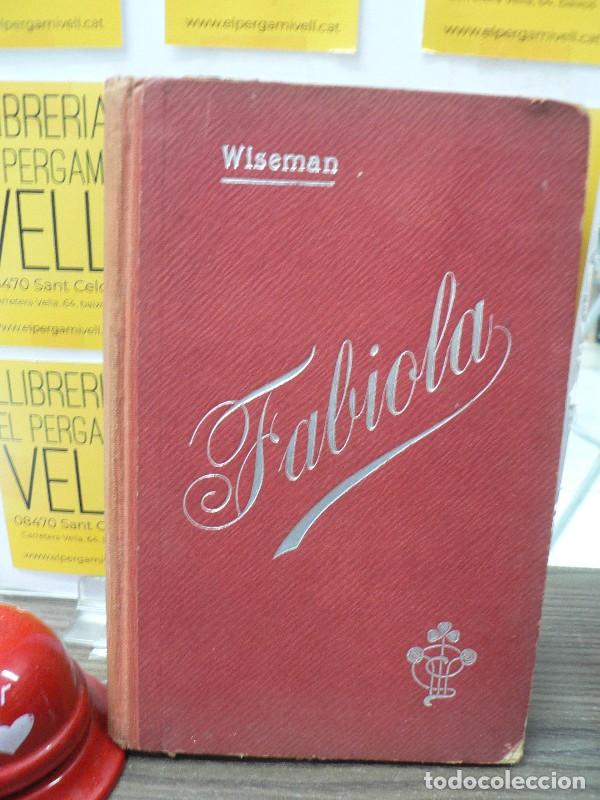 Libros antiguos: Fabiola o la iglesia de las catacumbas - Cardenal Wiseman - Libreria La Hormiga de Oro - 1905, 1&ordf; ed