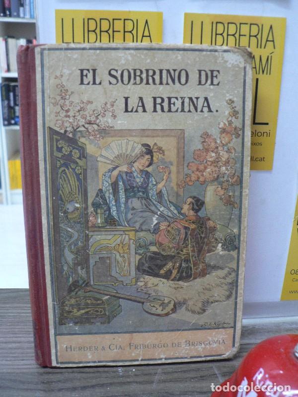 Libros antiguos: El sobrino de la reina - Jos&eacute; Spillmann - Herder & C&iacute;a Libreros Editores Pontificios - 6&ordf; ed.