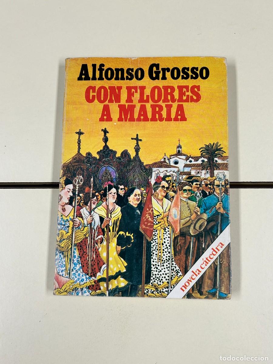 Libros antiguos: Con flores a Mar&iacute;a, Autor: Alfonso Grosso