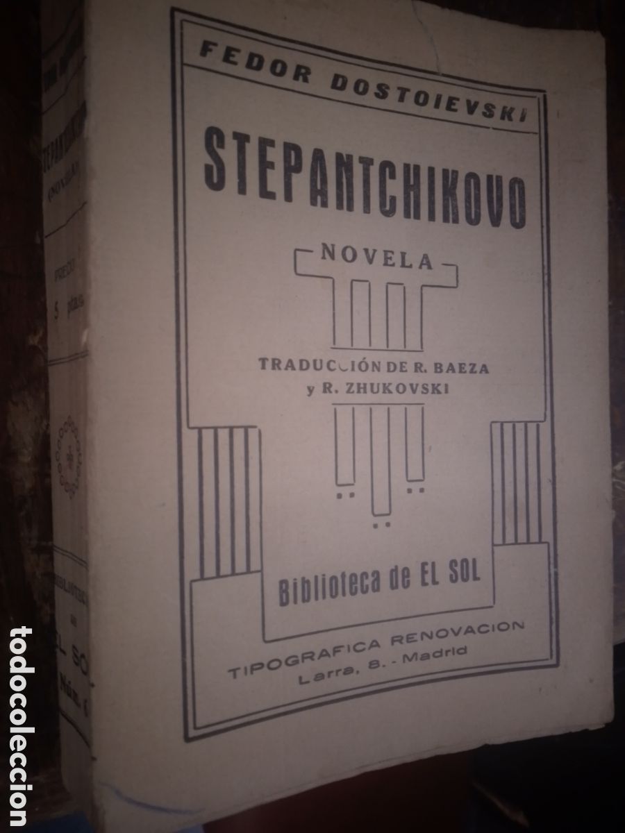 Livros antigos: STEPANTCHIKOVO. DOSTOIEVSKI, FEDOR. BIBLIOTECA EL SOL. MADRID. 1918