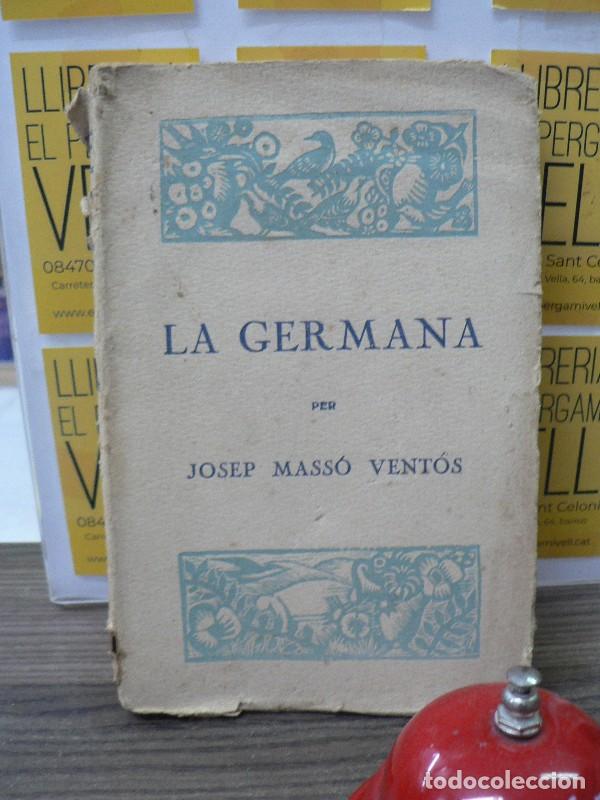 Libros antiguos: La germana - Mass&oacute; Vent&oacute;s, J. - Editorial Catalana - 1921 - Biblioteca, N&ordm; 1