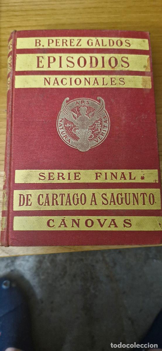 Livros antigos: LIBRO EPISODIOS NACIONALES DE CARTAGO A SAGUNTO BENITO PEREZ GALDOS EDICION 1925