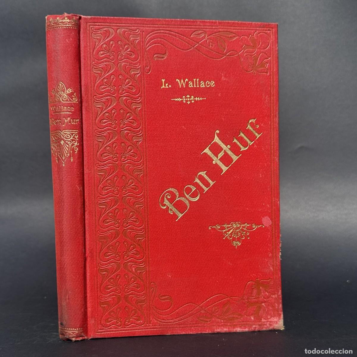 Libros antiguos: A&Ntilde;O 1901 - BEN HUR - Lewis Wallace - Novela hist&oacute;rica de los tiempos de Jesucristo