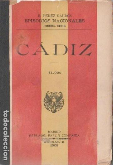 Libros antiguos: C&aacute;diz/ Benito P&eacute;rez Gald&oacute;s - 1908