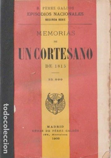 Libros antiguos: Memorias de un cortesano/ Benito P&eacute;rez Gald&oacute;s - 1908