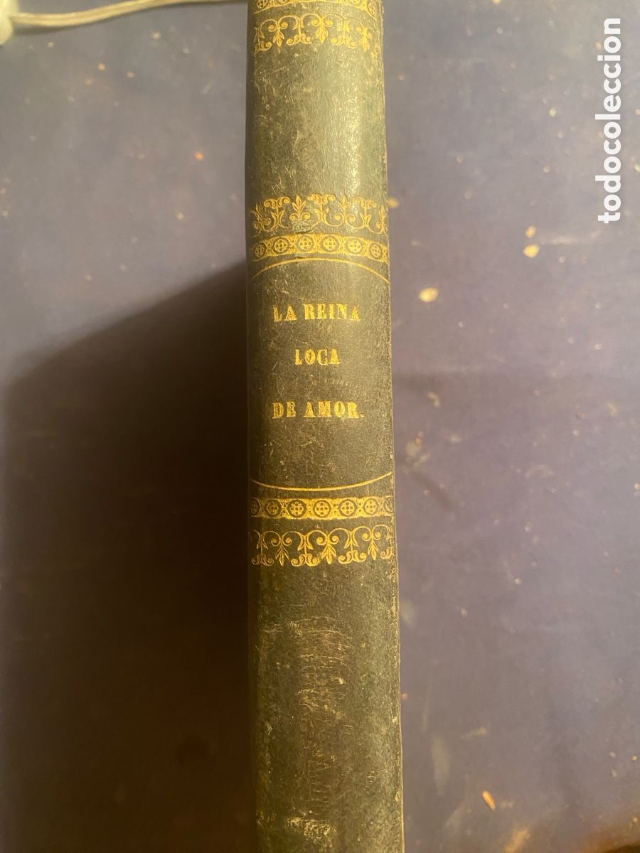 Libros antiguos: FRANCISCO JOS&Eacute; ORELLANA: - LA REINA LOCA DE AMOR - (LIBR. LEON PABLO, 1857)