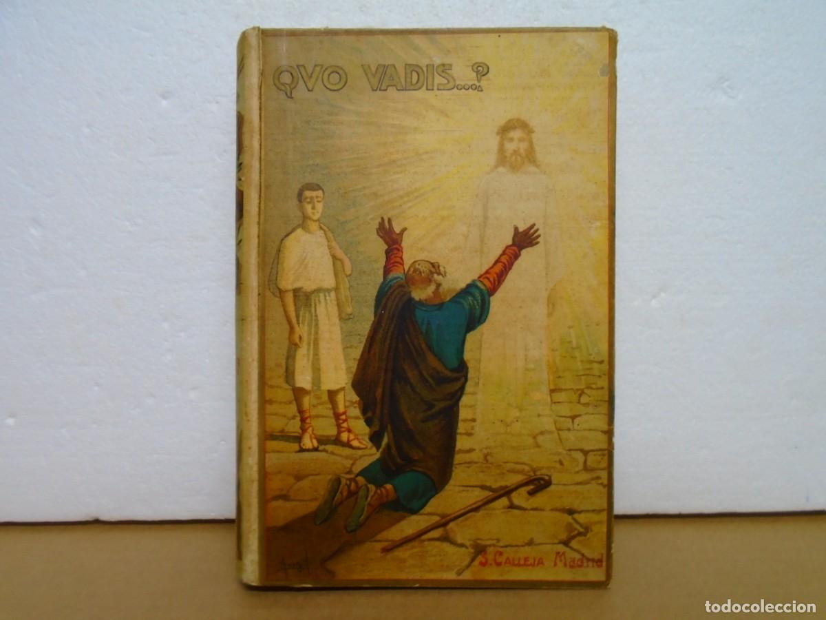 Libros antiguos: QUO VADIS..?/HENRYK SIENKIEWICZ/ILUSTRACIONES DE MANUEL ANGEL/CALLEJA 1915.