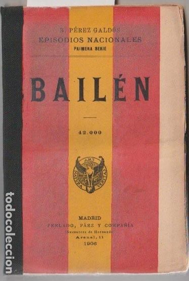 Libros antiguos: Bail&eacute;n / B. P&eacute;rez Gald&oacute;s - 1906
