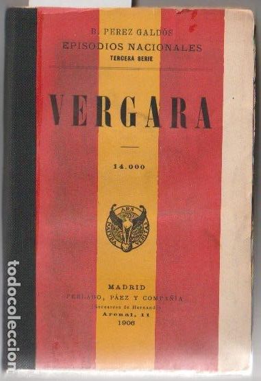 Libros antiguos: Vergara / B. P&eacute;rez Gald&oacute;s - 1906
