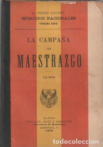 Libros antiguos: La campa&ntilde;a del Maestrazgo / B. P&eacute;rez Gald&oacute;s - 1906