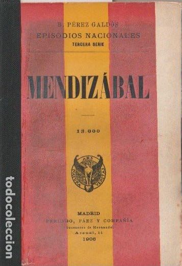 Libros antiguos: Mendiz&aacute;bal / B. P&eacute;rez Gald&oacute;s - 1906