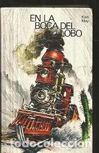 Libros antiguos: En la boca del lobo - Karl May - C&iacute;rculo de Lectores