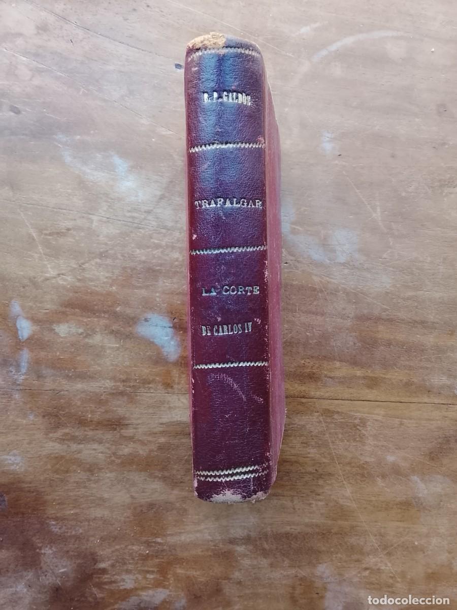 Libros antiguos: Gald&oacute;s Trafalgar La corte de Carlos IV 1888
