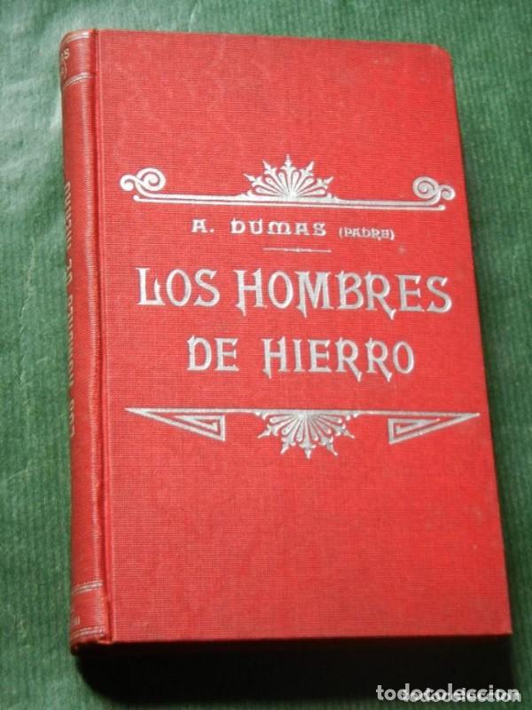 Libros antiguos: Los hombres de hierro - Alejandro Dumas Padre - Editorial Luis Tasso - Trad. Joaqu&iacute;n Garc&iacute;a Bravo