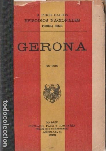 Libros antiguos: Gerona / B. P&eacute;rez Gald&oacute;s - 1908