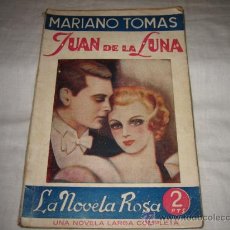 Libros antiguos: JUAN DE LA LUNA MARIANO TOMAS SECCION JUVENTUD 1936 COLECCION LA NOVELA ROSA