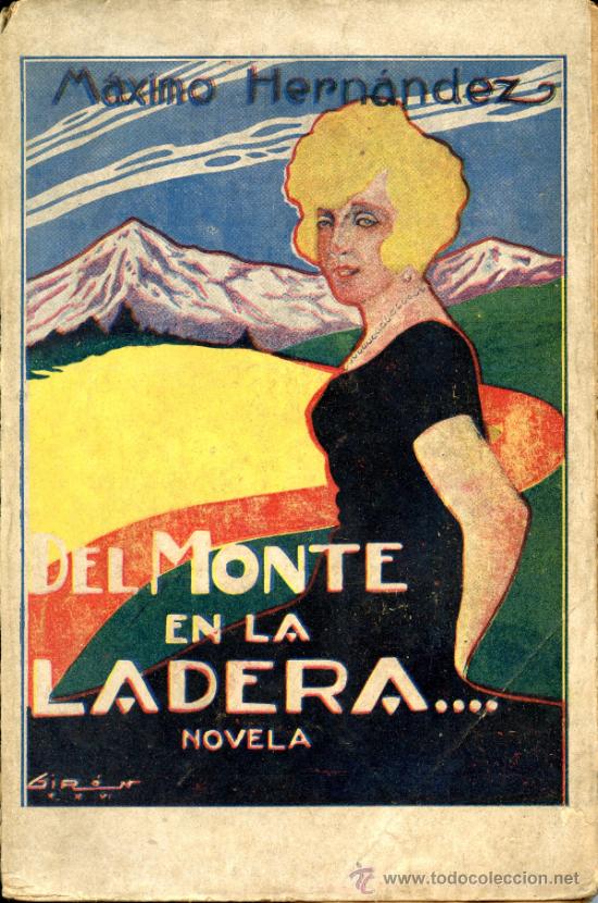 Libros antiguos: Hern&aacute;ndez, M&aacute;ximo. Del monte en la ladera... (Novela). - Foto 1