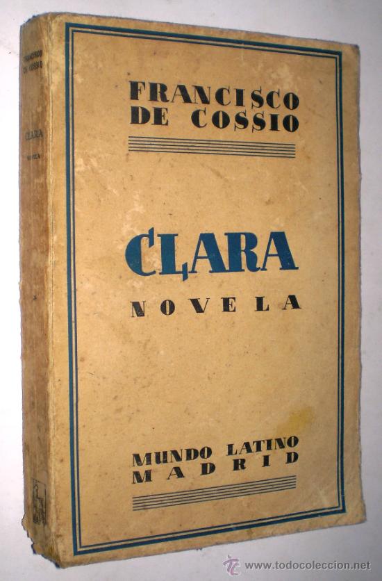 Libros antiguos: FRANCISCO DE COSSIO: CLARA - 1929 - Foto 1
