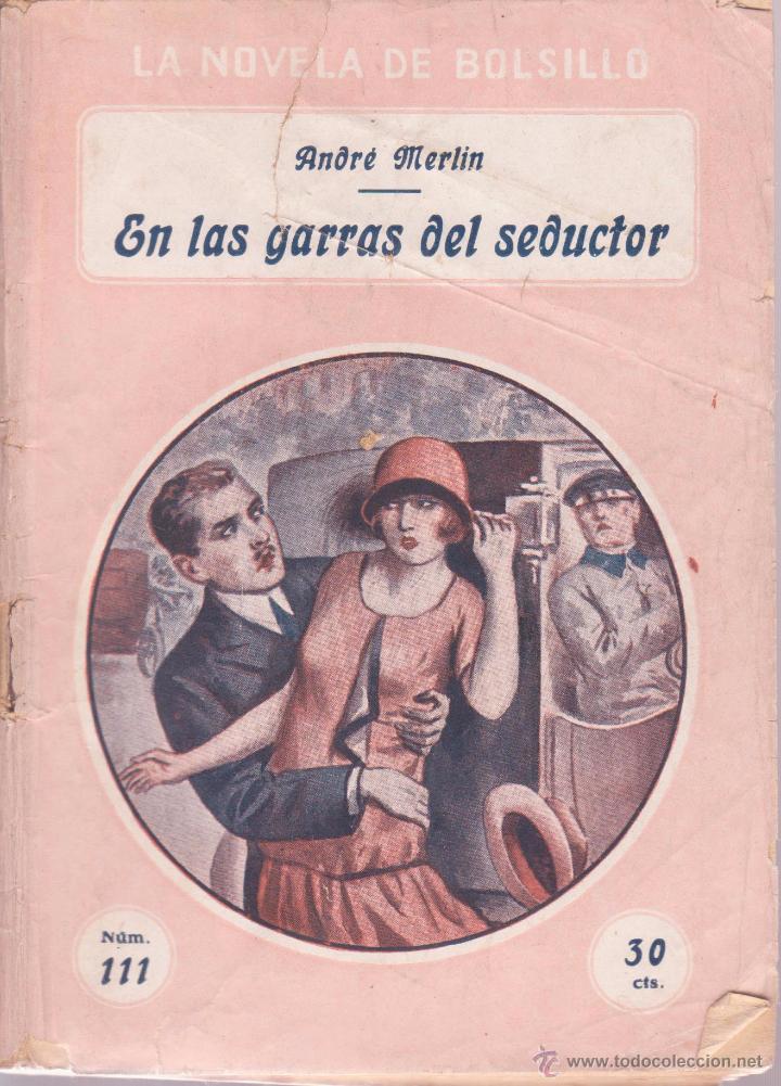 Libros antiguos: ANDR&Eacute; MERLIN -- EN LAS GARRAS DEL SEDUCTOR - Foto 1
