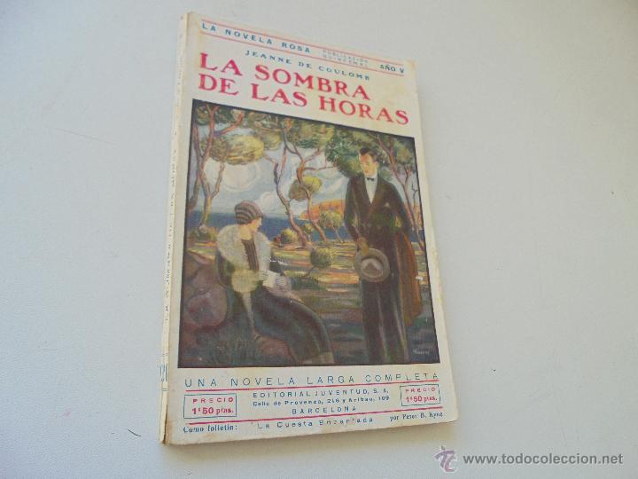 Livres anciens: LA SOMBRA DE LAS HORAS-JEANNE DE COULOMB-15 DICIEMBRE 1928-LA NOVELA ROSA-EDT: JUVENTUD