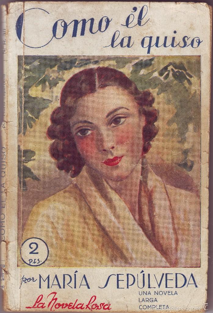 Libros antiguos: NOVELA COMO &Eacute;L LA QUISO 1937 - Foto 1
