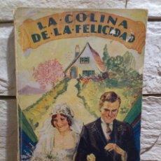 Livros antigos: LA COLINA DE LA FELICIDAD - 1ª EDICION - 1934 - GRACE LIVINGSTON HILL - LIBRO - JUVENTUD. Lote 62795024