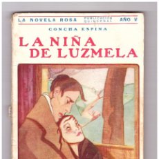 Livres anciens: LA NIÑA DE LUZMELA POR CONCHA ESPINA. LA NOVELA ROSA Nº 110. JUVENTUD 1928.. Lote 196568977