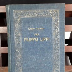 Libros antiguos: FRA FILIPPO LIPPI. EMILIO CASTELAR. EDIT. EMILIO OLIVER Y COMPAÑIA. 1877.