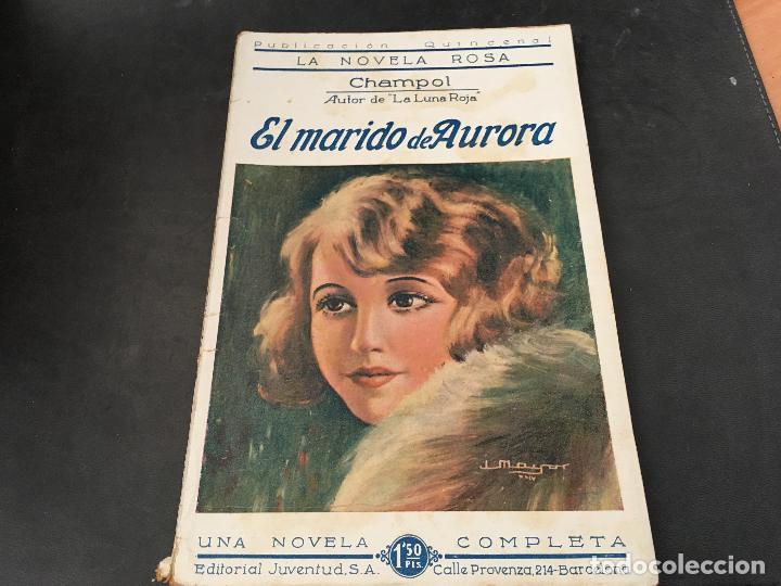 La Novela Rosa Nº 15 El Marido De Aurora Champ Comprar Libros Antiguos De Novela Romantica En Todocoleccion