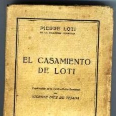 Libros antiguos: EL CASAMIENTO DE LOTI. Lote 132073690