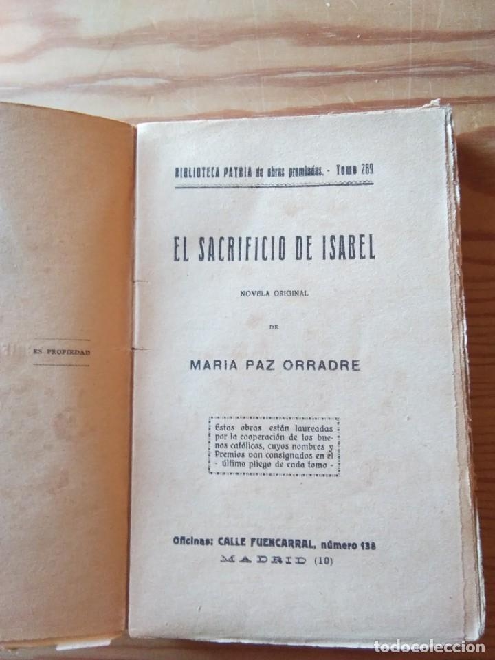 Libros antiguos: Novela EL SACRIFICIO DE ISABEL, de M. de la Paz Orradre - Foto 2 - 200177732