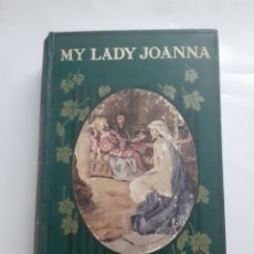 Libros antiguos: MY LADY JOANNA, E. EVERETT-GREEN, INGLÉS, SIN FECHA. Lote 280894308