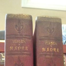 Libros antiguos: VIRGEN Y MADRE-LUIS DE VAL-JUAN BLASI EDITOR-BARCELONA -BUENOS AIRES-MUY BUEN ESTADO-VER. Lote 290299828