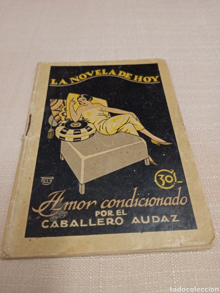 Libros antiguos: Muy a tigua novela.Amor condicionado.” Por el caballero audaz.Año 1924 - Foto 1 - 303683503