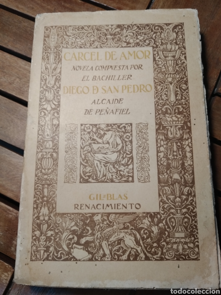 CÁRCEL DE AMOR DIEGO DE SAN PEDRO ALCAIDE PEÑAFIEL GIL BLAS RENACIMIENTO. C.1920. S/F (Libros antiguos (hasta 1936), raros y curiosos - Literatura - Narrativa - Novela Romántica)