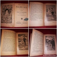 Libros antiguos: NAMI-KO KENJIRO TOKUTOMI NOTABLEMENTE ILUSTRADA CASA EDITORIAL MAUCCI 1905. Lote 304818733