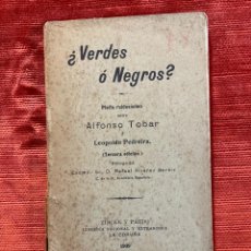 Libros antiguos: ALFONSO TOBAR Y LEOPOLDO PEDREIRA. ¿VERDES O NEGROS? DEDICADO POR PEDREIRA. LA CORUÑA Y MADRID, 1909. Lote 333636783