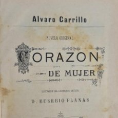 Libros antiguos: CORAZON DE MUJER. ALVARO CARRILLO. EDIT. JAIME SEIX. EUSEBIO PLANAS. 2 VOL. 1891.. Lote 346011948